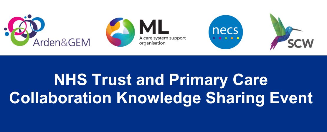 NHS Trusts and Primary Care Collaboration Knowledge Sharing Webinar